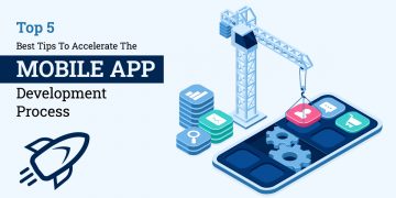 A Quick Guide To Know How To Increase The Mobile App Development Process