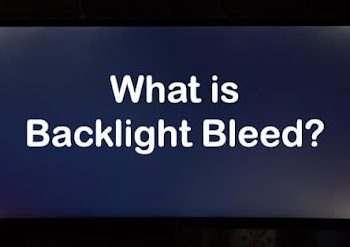 What Is Backlight Bleeding And Here’s How To Fix It