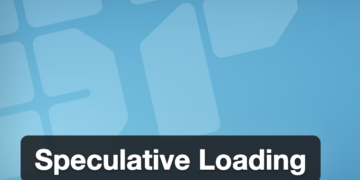 WordPress Launches Speculative Loading Plugin To Speed Up Web Pages