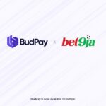 Partnership Deal: BudPay Electronic Payment Convenience Is Soluble To Alter Sports Betting Experience On Bet9ja Budpay_Bet9ja
