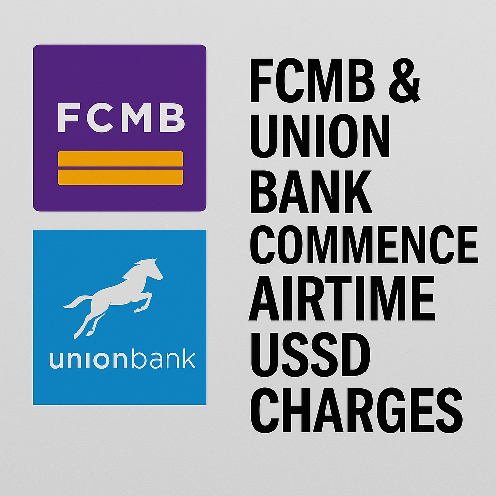 FCMB & Unions Banks Commence Airtime USSD Charges