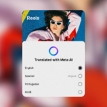 Meta Expands Reels AI Translation to Hindi and Portuguese Translated-with-Meta-AI_Header