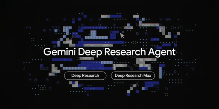 Google Launches Deep Research and Deep Research Max to Blend Web and Enterprise Data