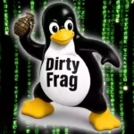 New Linux Zero-Day Flaw 'Dirty Frag' With Root Access To All Major Distributions 2026-05-08-Linux_LPE-Dirty_Frag-Aufmacher-3f0ce52bb528ed97
